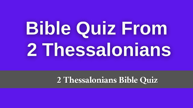 2 thessalonians bible quiz, 2 thessalonians bible quiz, 1 2 thessalonians bible quiz, bible quiz from 2 thessalonians, bible quiz questions from 2 thessalonians, bible quiz on 2 thessalonians, 2 thessalonians bible quiz, thessalonians quiz, 1 thessalonians quiz, 2 thessalonians quiz, bible quiz on 2 thessalonians,