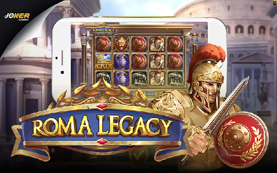 Slotxo roma legacy