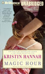 Magic Hour - audio book - Kristin Hannah