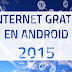 Internet GRATIS para Android 2015 - SIN PAGAR!