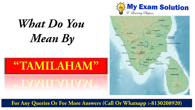 tamilakam meaning in english, what is ancient tamilakam, tamizhagam meaning in hindi, ancient tamilakam map, tamilakam pdf, ancient tamilakam notes pdf, tamilakam in hindi, ancient tamilakam questions and answers