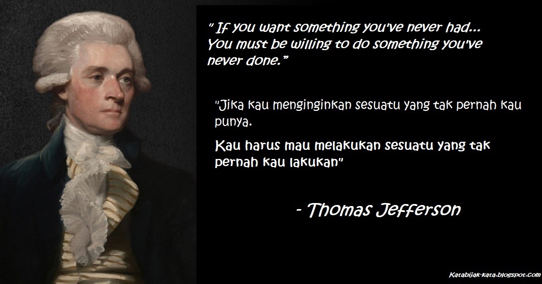  Kata  bijak  Thomas Jefferson Bahasa Inggris dan artinya  