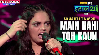 Main Nahi Toh Kaun Lyrics In English – Srushti Tawde