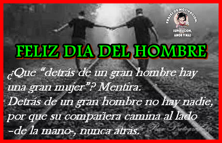 FELIZ DIA INTERNACIONAL DEL HOMBRE 