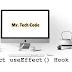 React Hooks | useEffect | Life Cycle Methods | Tamil | Mr. Tech Code