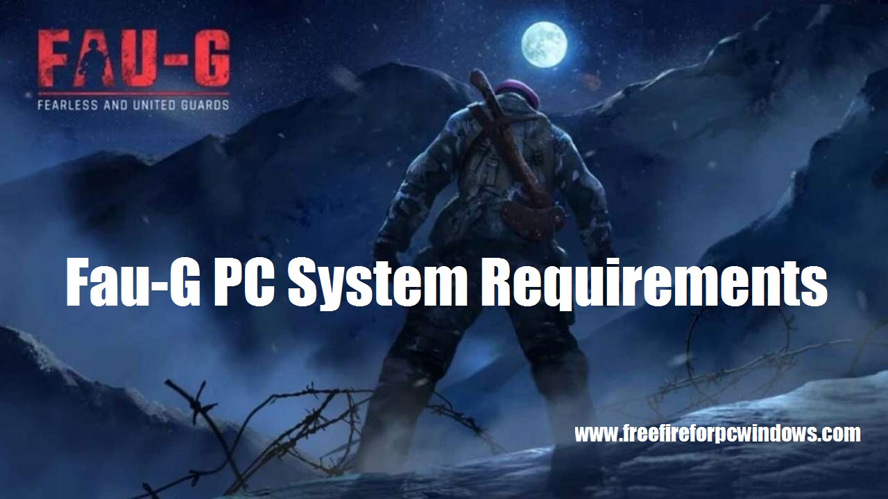 Fau-G PC System Requirements 