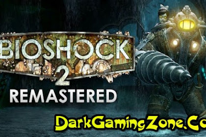 Bioshock Ii Remastered Pc Game