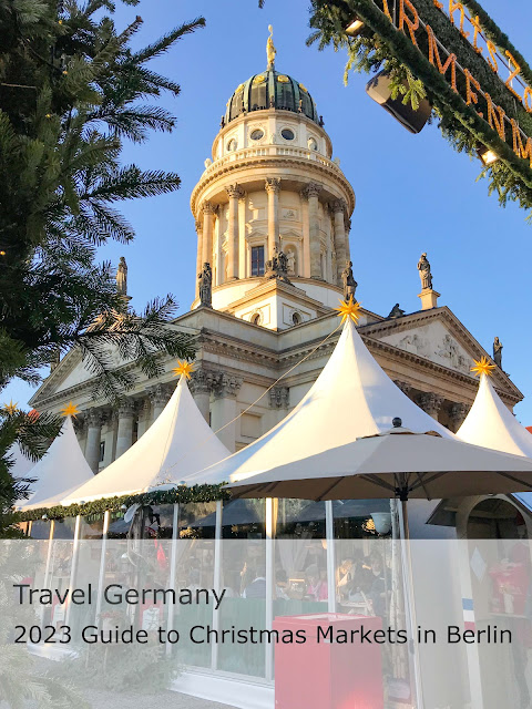 Travel Germany - 2023 Guide to Christmas Markets in Berlin