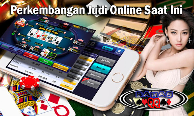 Perkembangan Judi Online Saat Ini