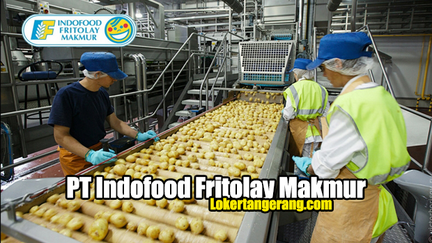 Lowongan Kerja PT Indofood Fritolay Makmur Tangerang 2021