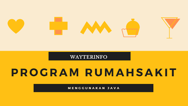 Program rumahsakit menggunakan java - wayterinfo