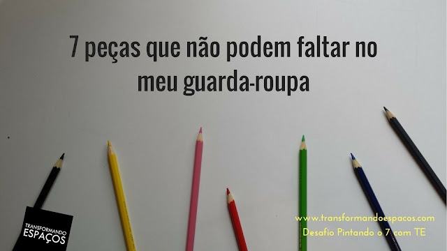 7 peças que não podem faltar no meu guarda-roupa