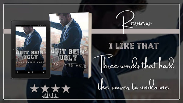 Quit Bein' Ugly by Lani Lynn Vale review image
