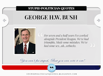 George H.W. Bush | Stupid Politician Quotes