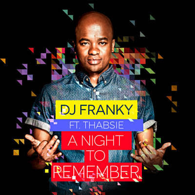 Dj Franky ft Thabsie - A Night to Remember