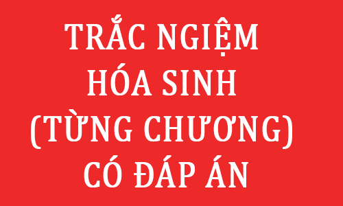 test trắc nghiệm hóa sinh lâm sàng từng chương có đáp án