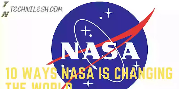 10 Ways Nasa is Changing the World ,where nasa is located remove_circle_outline?,where nasa is situated?,where nasa launches the shuttles?,where nasa is located in india?,where nasa blast off?,where's nasa headquarters?,where's nasa in florida?,where nasa launches  - Technilesh 