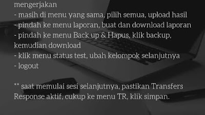 Hal yang Perlu Dilakukan Setelah Ujian UNBK di Tiap Sesinya