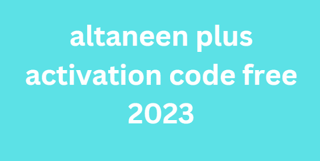 altaneen plus activation code free 2024