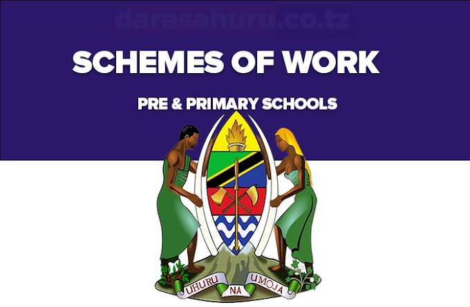 New Pre And Primary Schools Schemes of Work (Maazimio ya Kazi Shule za Msingi na Awali) 2024/2025 Free Download