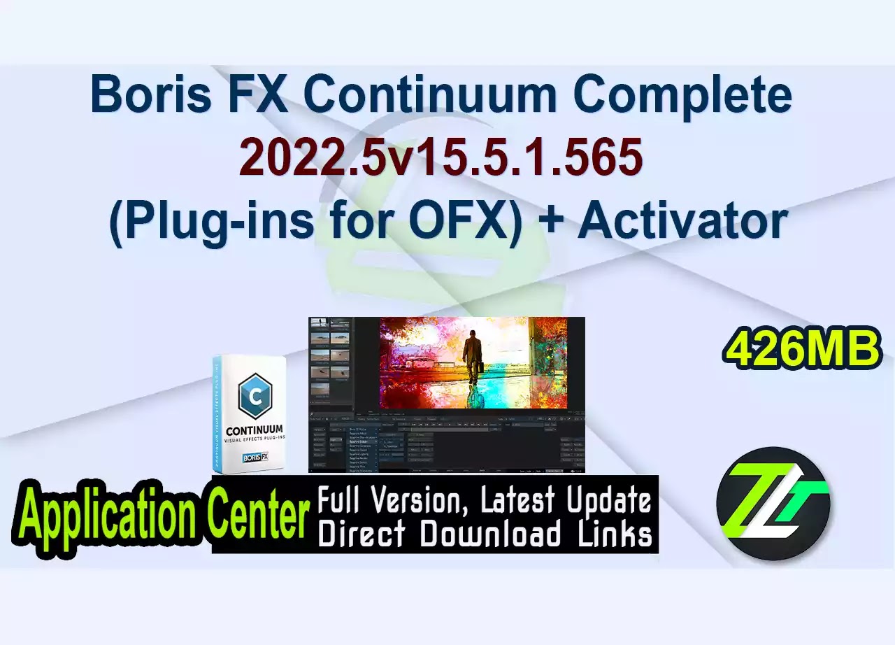 Boris FX Continuum Complete 2022.5 v15.5.1.565 (Plug-ins for OFX) + Activator