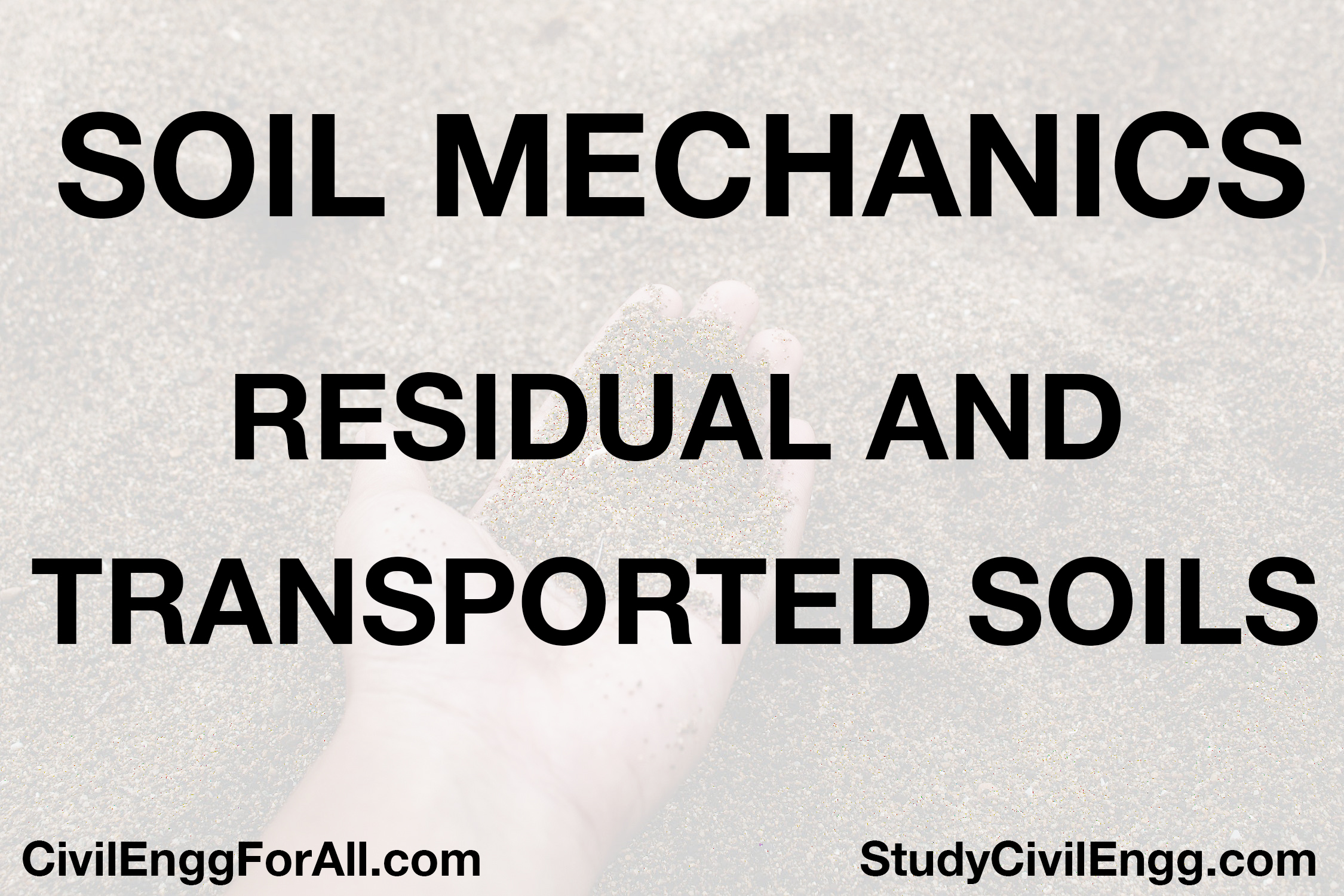 Residual & Transported Soils - Soil Mechanics - StudyCivilEngg.com