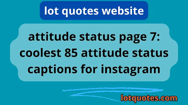 attitude status page 7: coolest 85 attitude status captions for instagram