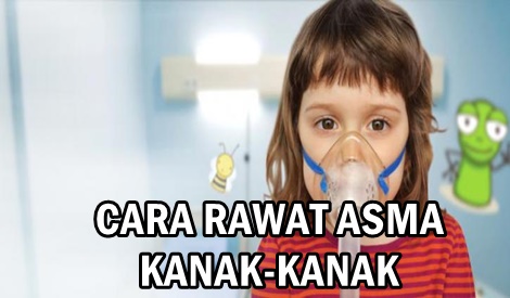 CARA RAWAT ASMA DI KALANGAN KANAK-KANAK DENGAN BERKESAN 