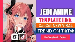 Jedi Anime CapCut Template Link 2023