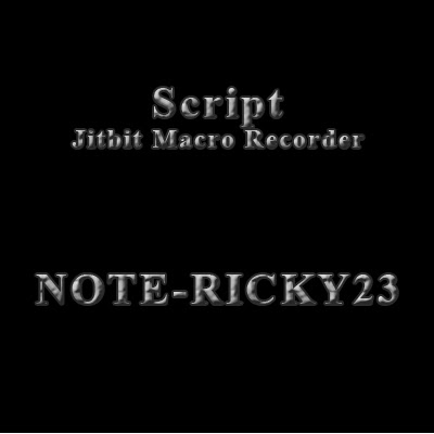SCRIPT JITBIT NOTE-RICKY23