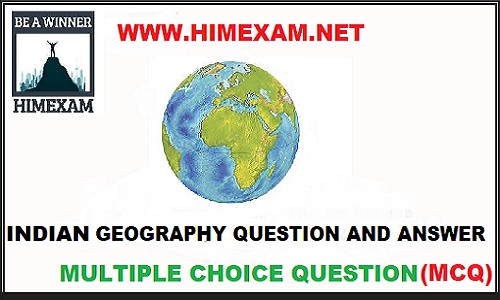 Indian Geography MCQ Question & Answer