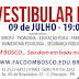 VEM AÍ O VESTIBULAR DA FAC DOMBOSCO - DIA 09/JULHO.