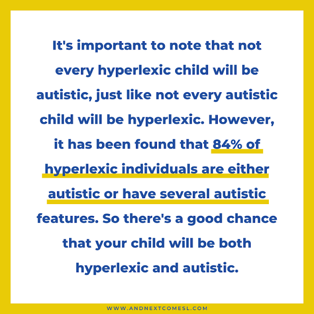 Not every hyperlexic child is autistic, but most are