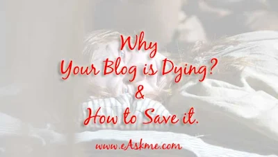 Why Your Blog is Dying? & How to Save it: eAskme