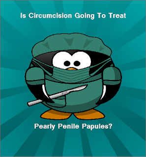 Is Circumcision Going To Treat Pearly Penile Papules?