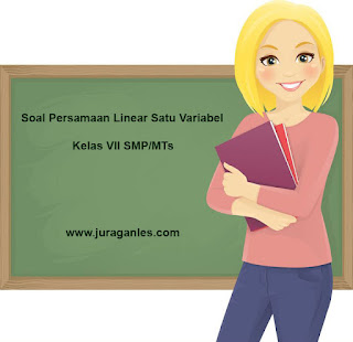 Soal Persamaan Linear Satu Variabel Kelas 7 SMP/MTs