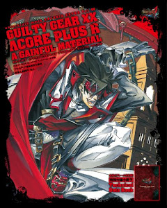 GUILTY GEAR XX ACCENT CORE PLUS R A GAINFUL MATERIAL (ARCADIA EXTRA)