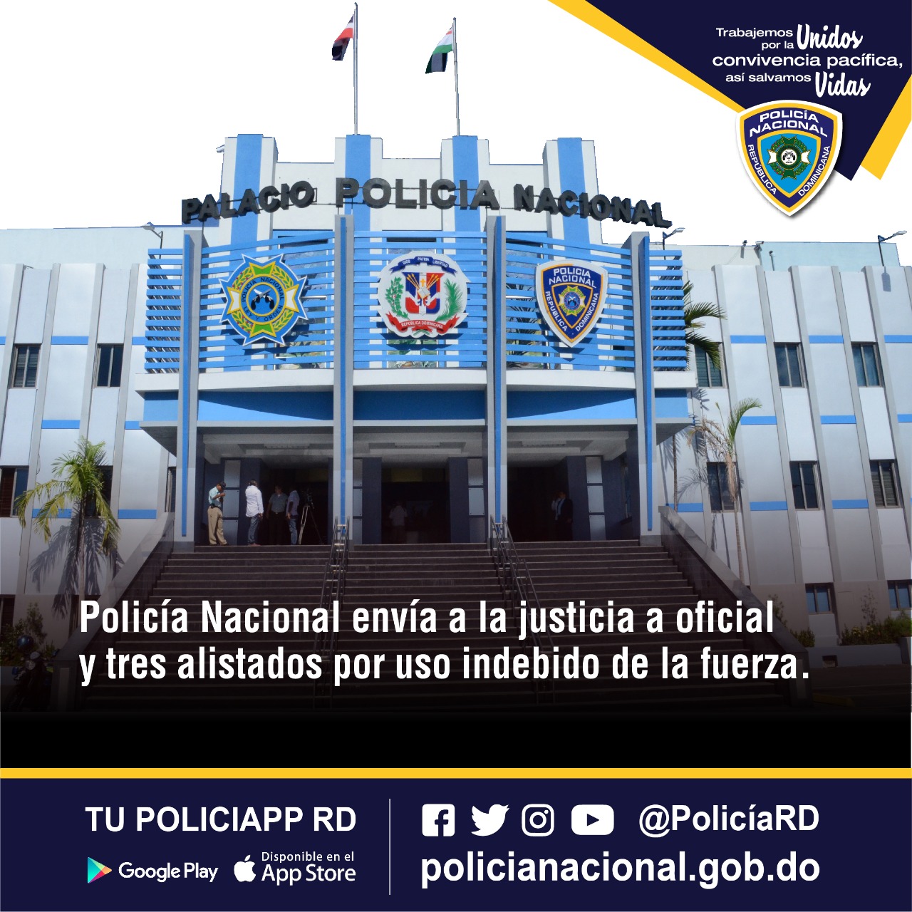 Policía Nacional envía a la justicia a oficial y tres alistados por uso indebido de la fuerza