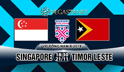 Nhận định bóng đá Singapore vs Đông Timor, 18h30 ngày 21/11