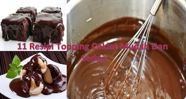 11 Resipi Topping Coklat Mudah Dan Sedap