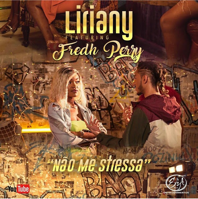 Liriany ft Fredh Perry - Não Me Stressa (Afro Pop) [Download]