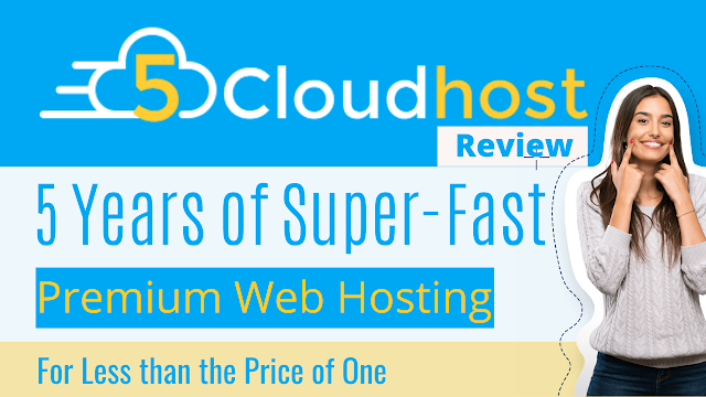 5 Cloud Host Review - 5 Years of Super-Fast Premium Web Hosting For Less than the Price of One