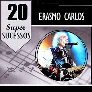 Erasmo Carlos - 20 Super Sucessos (2009)