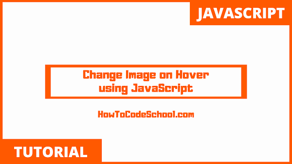 How to Change Image on Hover with JavaScript