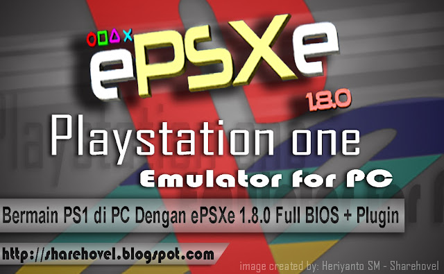 Bermain PS1 di PC Dengan ePSXe 1.8.0 Full BIOS + Plugin by sharehovel