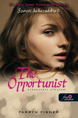 Tarryn Fisher: The Opportunist- Kihasznált alkalom