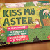 Kiss My Aster - A Book Review