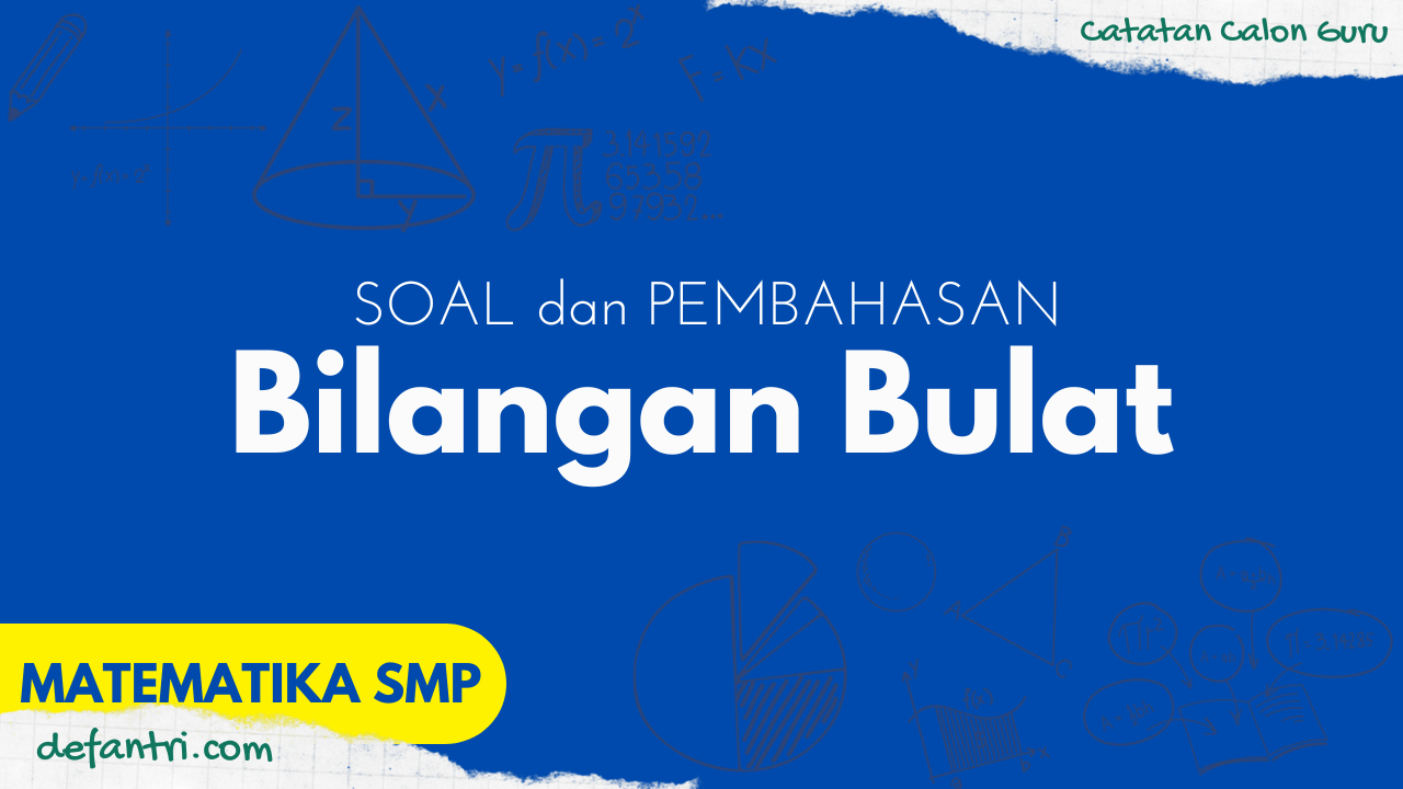 Soal dan Pembahasan Bilangan Bulat Matematika SMP