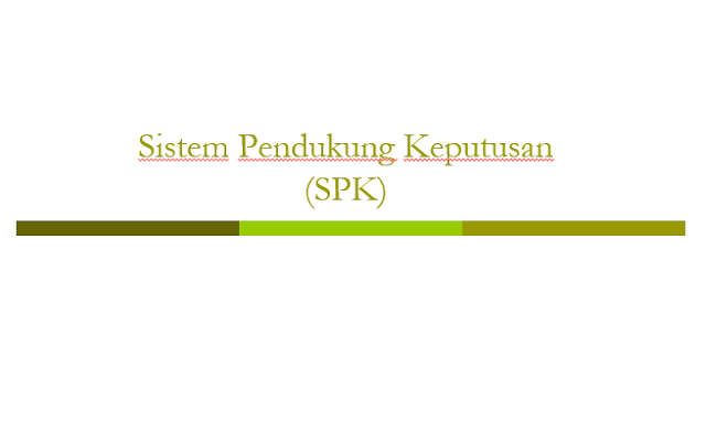 Sistem Pendukung Keputusan