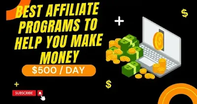 Best Affiliate Programs To Help You Make Money